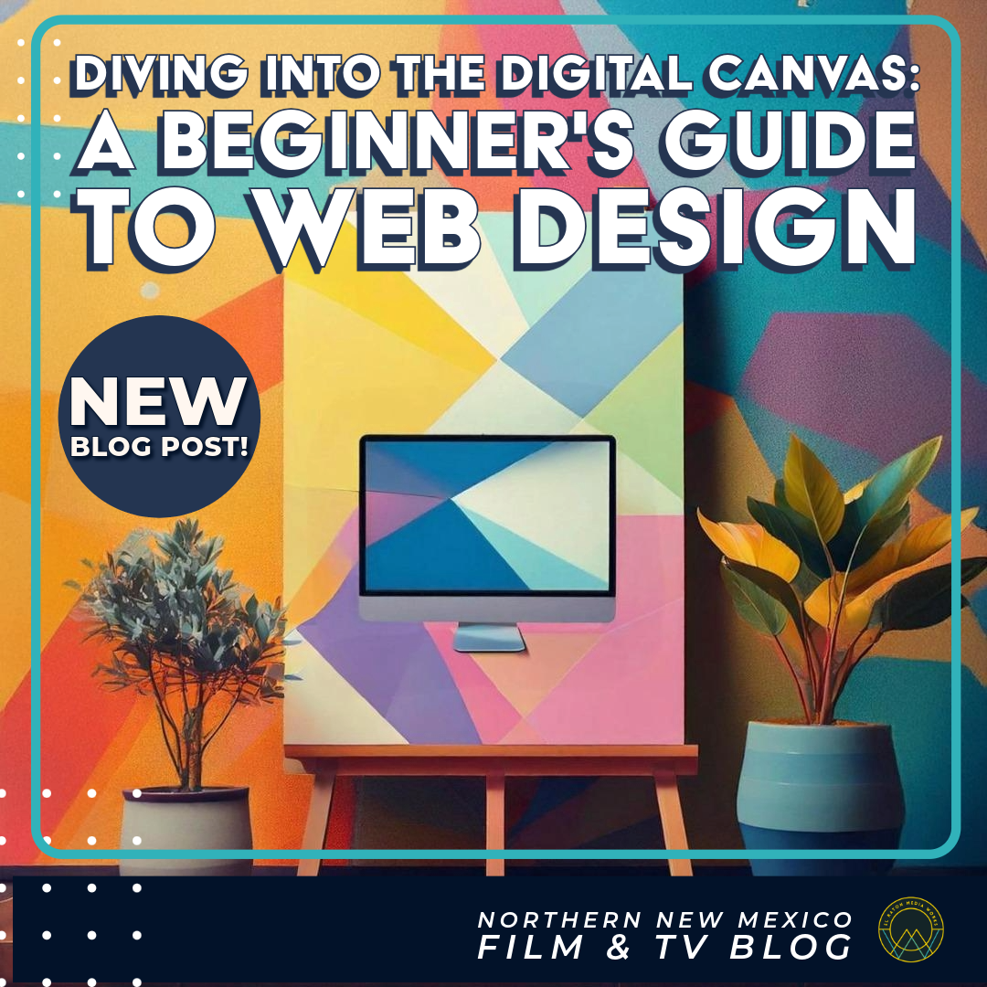 https://www.elratonmediaworks.org/northern-new-mexico-film-tv-blog/web-design-101