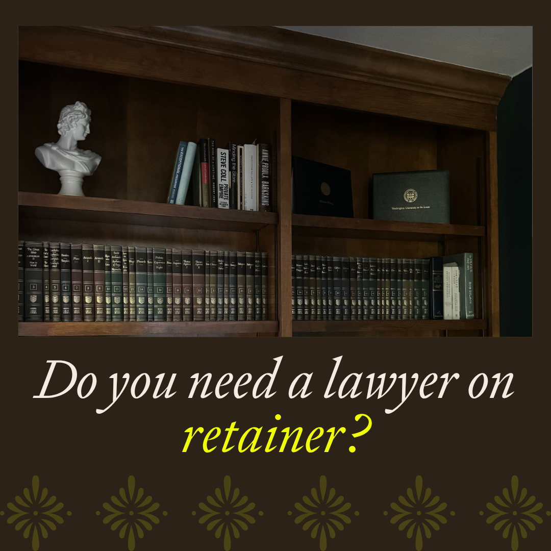 Do You Need a Lawyer on Retainer for Your Small Business?