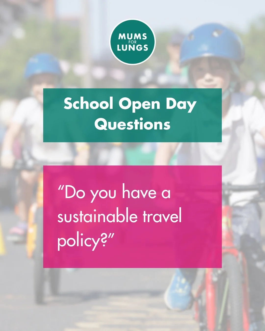 Are you heading to a primary school open day soon? Can you ask a question about school travel and air pollution?

Suggestions:

💚 Do you have a sustainable travel policy?
💚 Is air pollution an issue here? If so, what are you doing to tackle it?
💚 