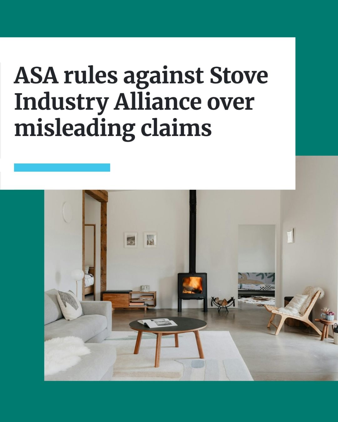 Two claims made about wood burning stove emissions have been found to be &quot;misleading and unsubstantiated&quot;, according to the Advertising Standards Authority (ASA). 

The Stove Industry Association (SIA) have claimed in their marketing that '