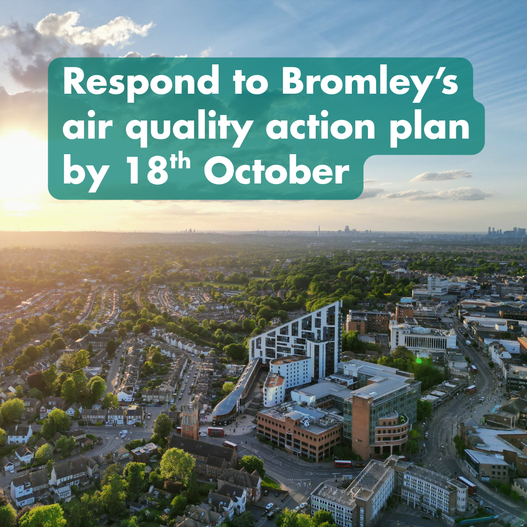 Responding to Bromley’s Air Quality Action Plan consultation