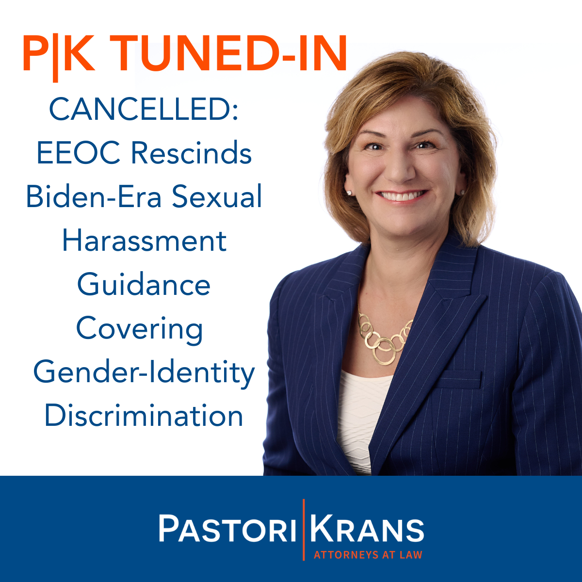 CANCELLED:&nbsp; EEOC Rescinds Biden-Era Sexual Harassment Guidance Covering Gender-Identity Discrimination