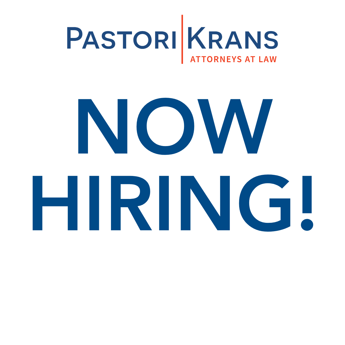 Pastori | Krans is Hiring!  Experienced Litigation Attorney
