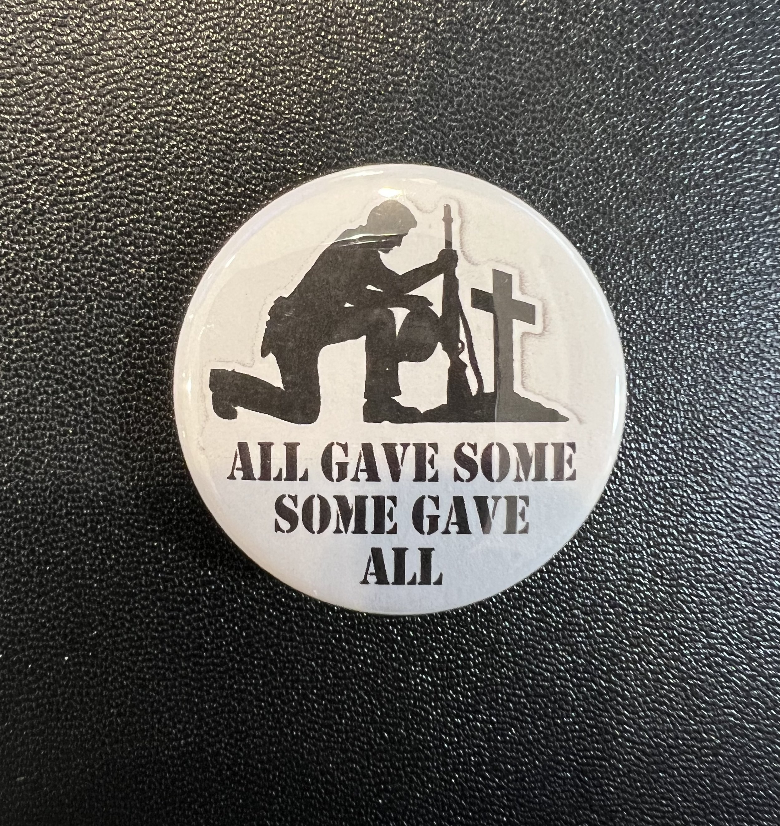 ALL GAVE SOME SOME GAVE ALL PIN