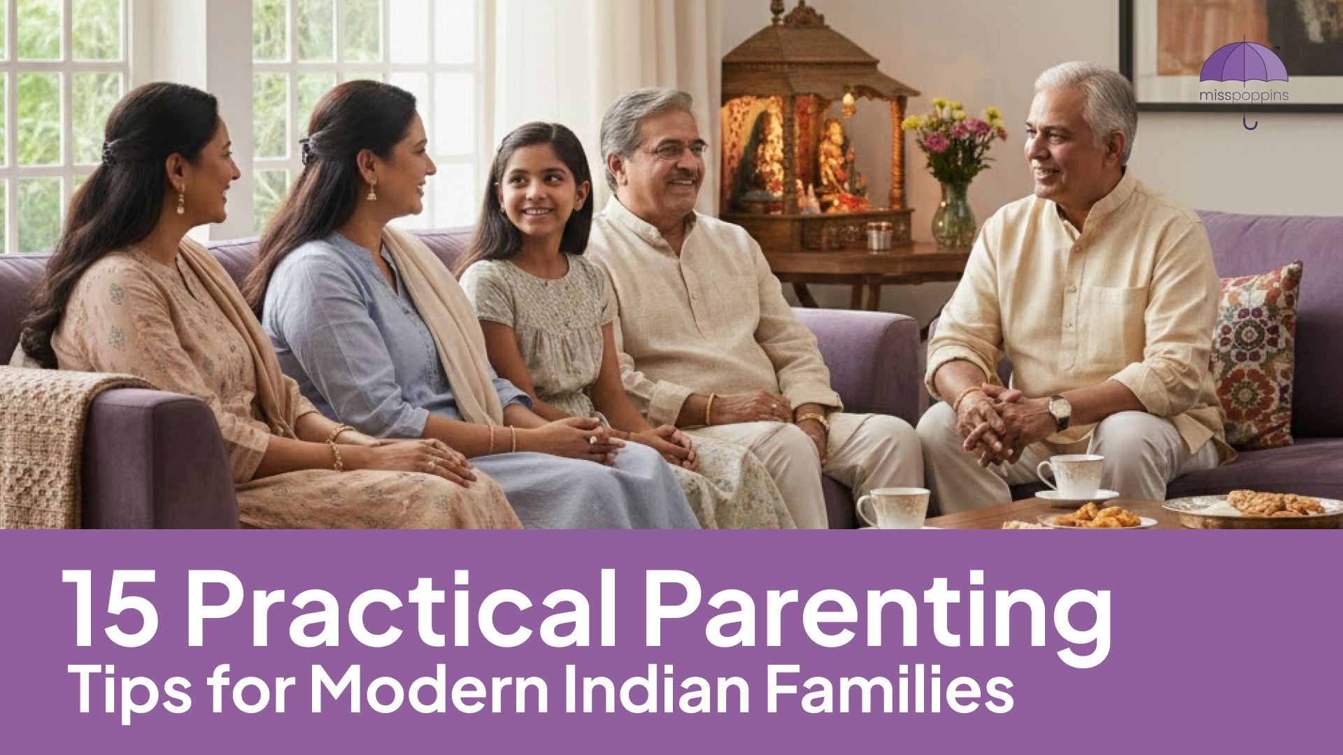 15 Essential Parenting Tips for Indian Parents in 2026: Balancing Tradition and Modern Values