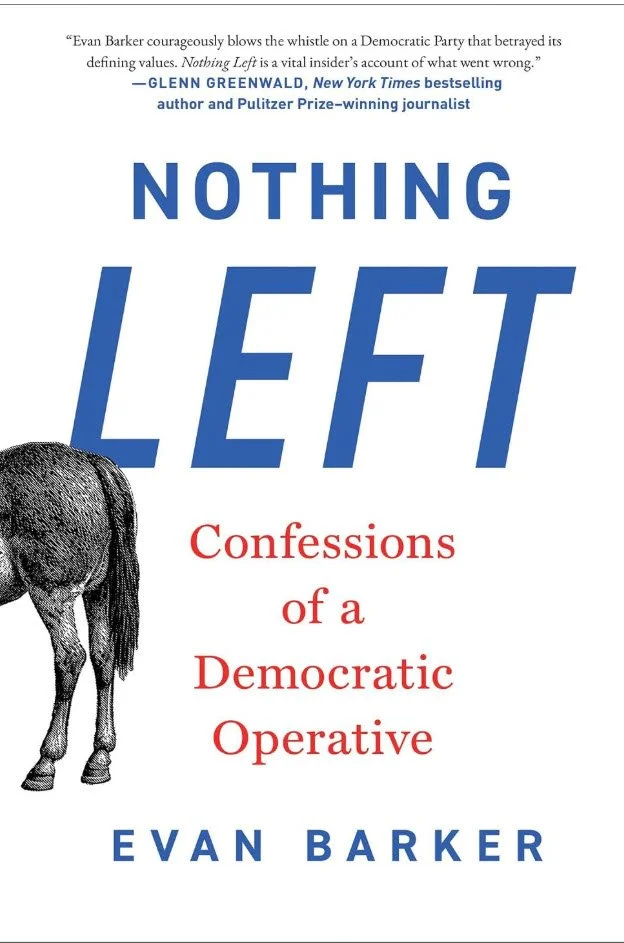 Nothing Left: Confessions of a Democratic Operative