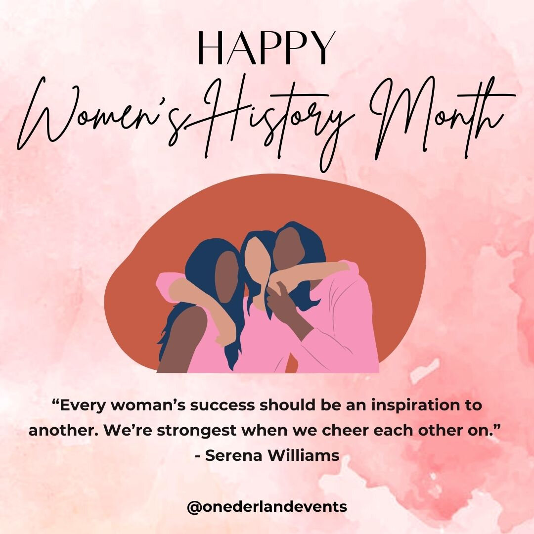 Happy Women's History Month! Let's celebrate all the extraordinarily talented women that paved the way for us and thank those incredible women that show us love and courage daily!