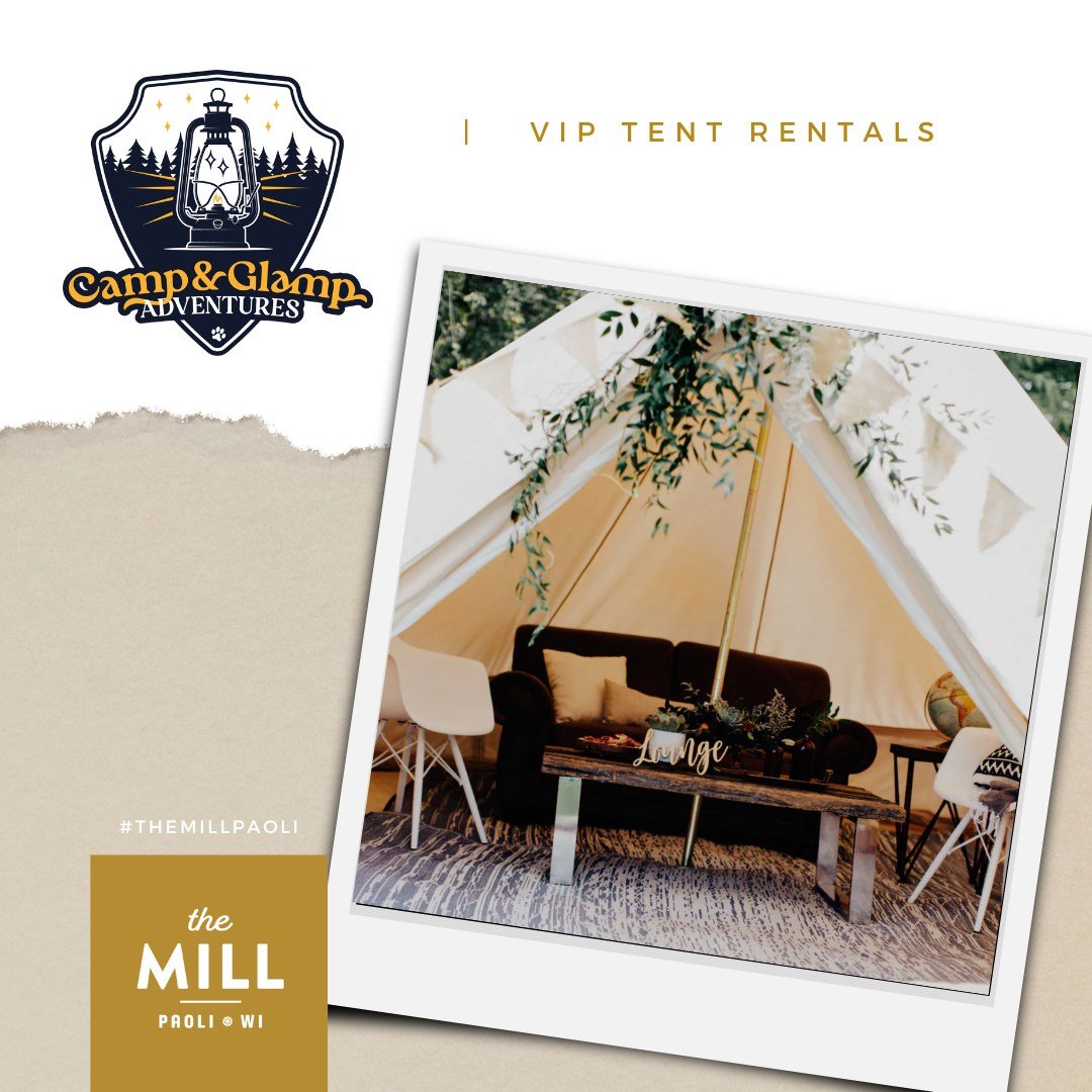 Gear up for summer fun because Camp &amp; Glamp Adventures is setting up camp at The Mill Paoli this season! Rent their awesome VIP &quot;lounge&quot; tent this summer for your birthday, grad, bride-to-be, or just for fun! For more information and re