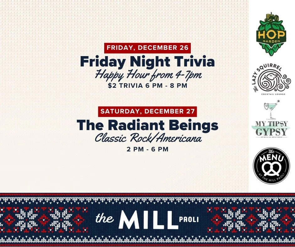 Post holiday put those facts to the test. Grab your smartest friends for a night of competitive fun. $2 Trivia at @themillpaoli on Friday 12/26 from 6-8pm. Bonus, arrive ahead of time for Paoli's longest happy hour from 4 to 7pm.

Get out of the hous