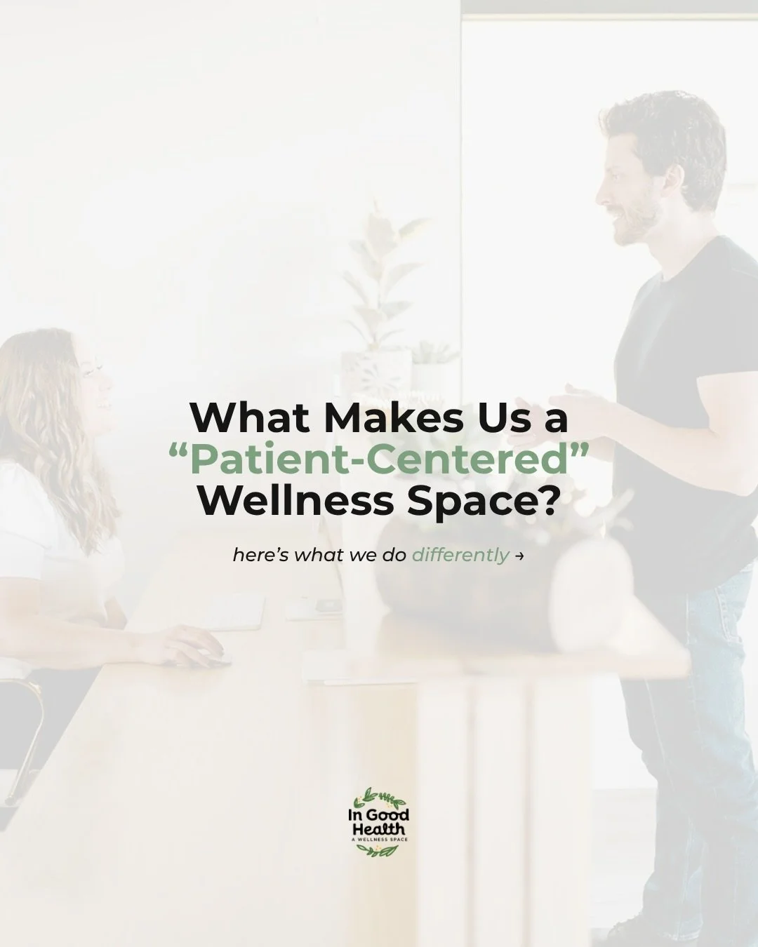 What does being a &ldquo;patient-centered space&rdquo; really mean?

To us, it means putting our patients first. Their hopes and desires, their concerns and struggles, and their wellness on all fronts.🪴

When it comes to patient wellness, we priorit