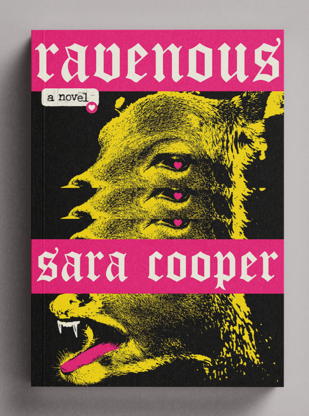 Book cover titled 'Ravenous' by Sara Cooper featuring a stylized graphic of a wolf-like deer with bright yellow fur, open mouth showing pink tongue, sharp teeth, and purple hearts in place of eyes, with pink bands at the top and middle of the cover.