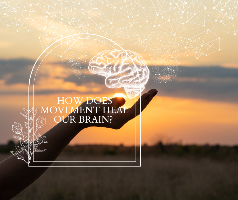 How does movement heal our brain? 