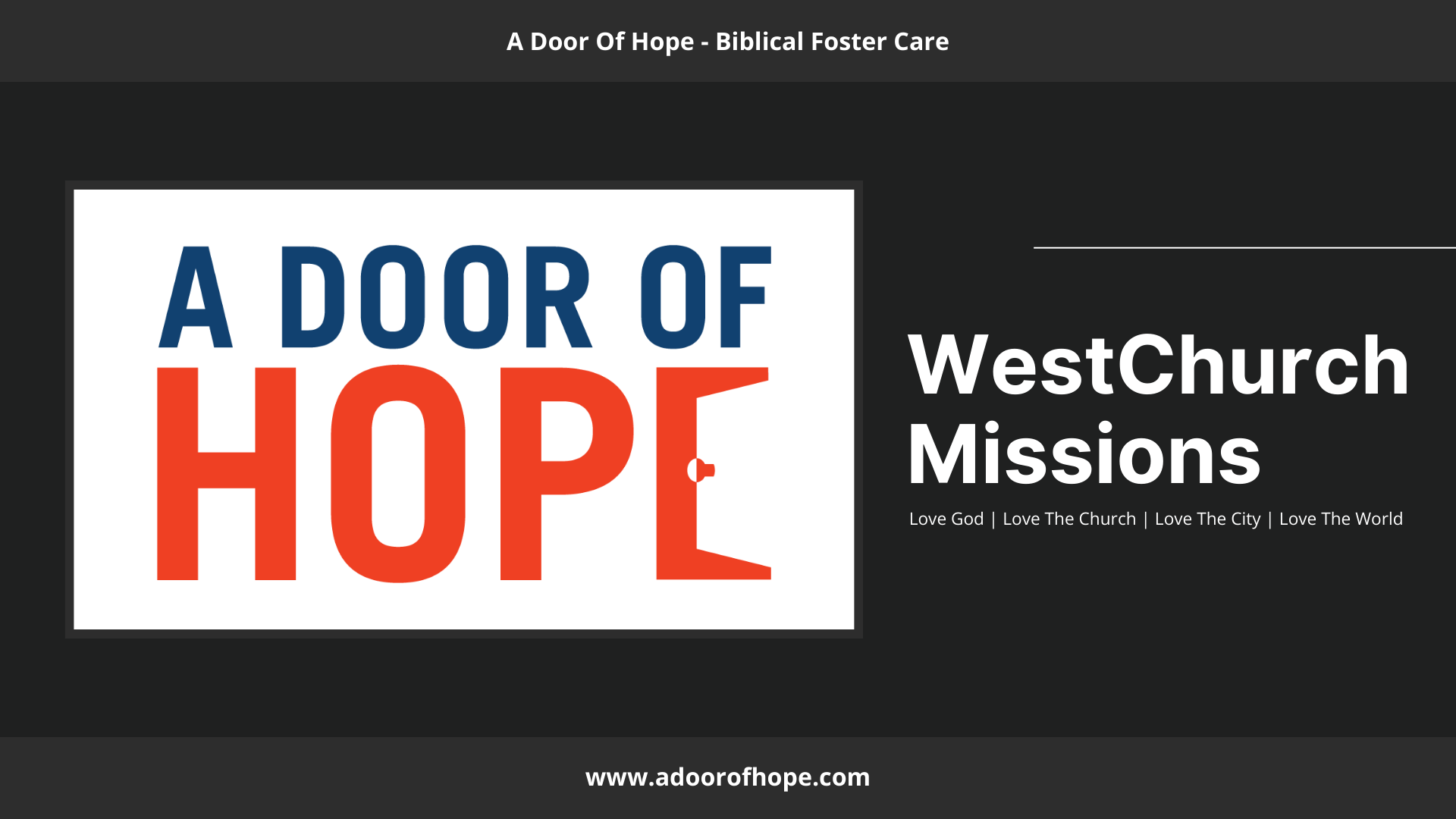 A promotional graphic for a Biblical foster care organization called 'A Door of Hope.' The image features the text 'A Door of Hope' in bold blue and red letters, alongside 'WestChurch Missions' and a website URL. The background is dark with additional text emphasizing love for God, church, city, and the world.