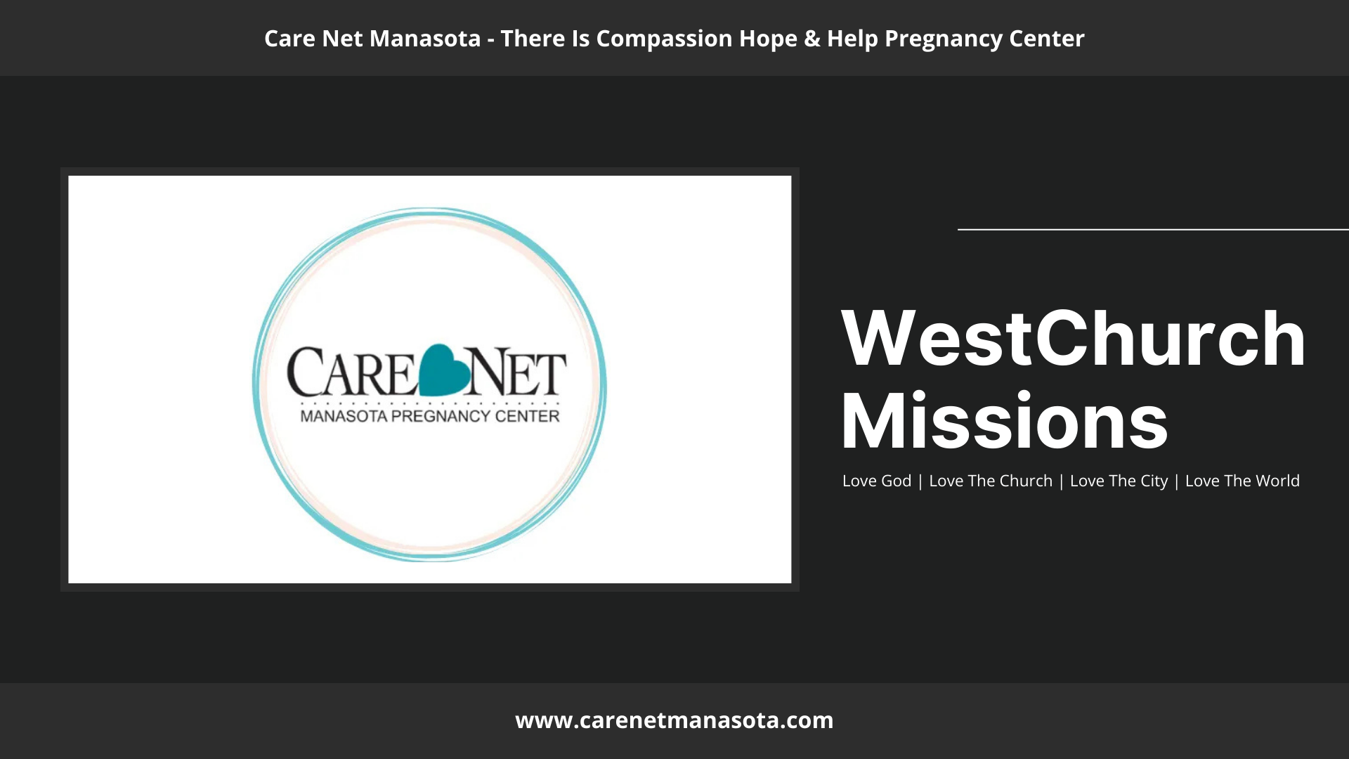 A digital informational slide about Care Net Manasota, a pregnancy center, highlighting its mission and values, presented by WestChurch Missions.