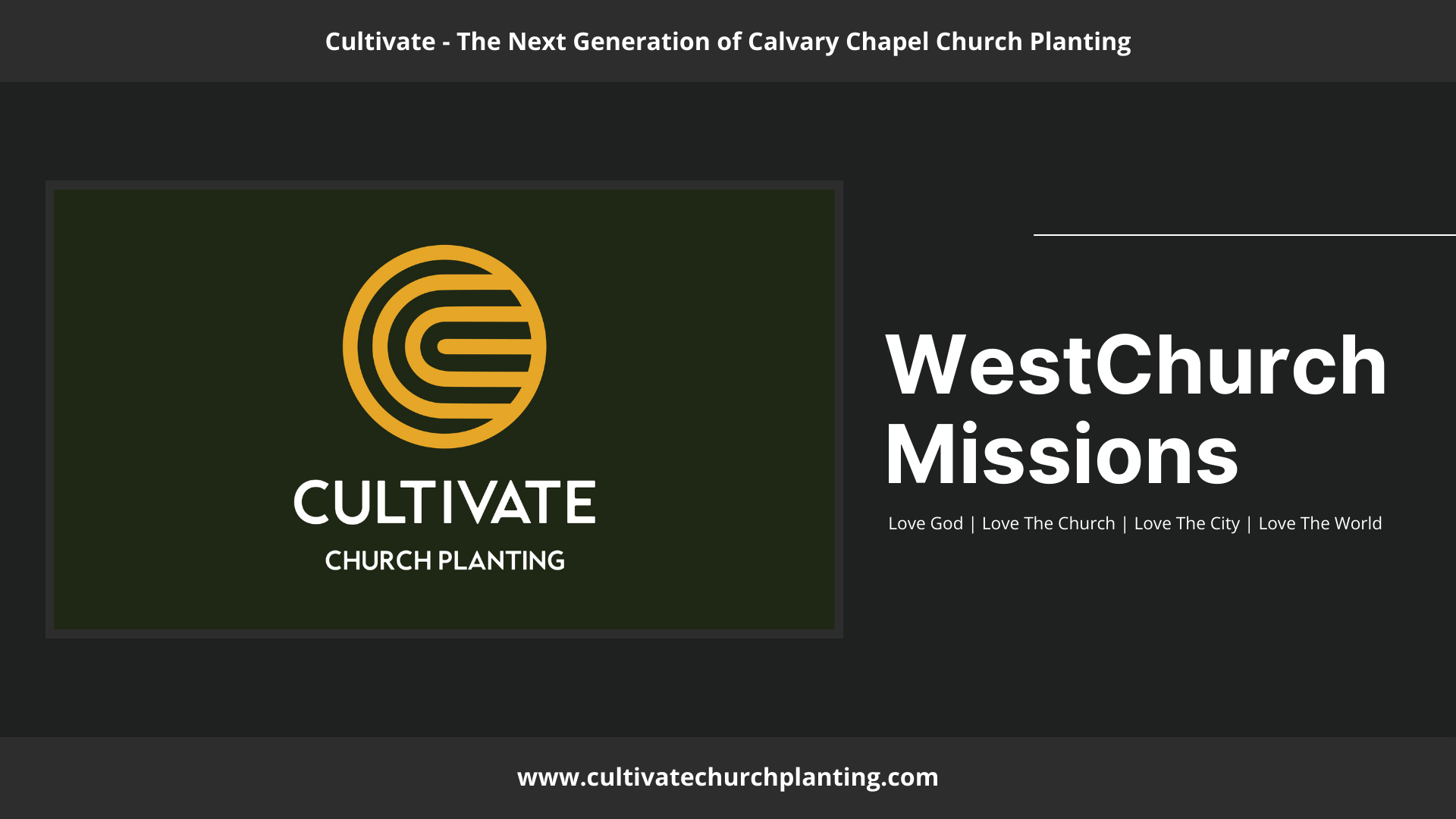 A presentation slide about Cultivate Church Planting, featuring a green logo with a yellow circular maze design, and text promoting WestChurch Missions and their values of loving God, the church, the city, and the world.
