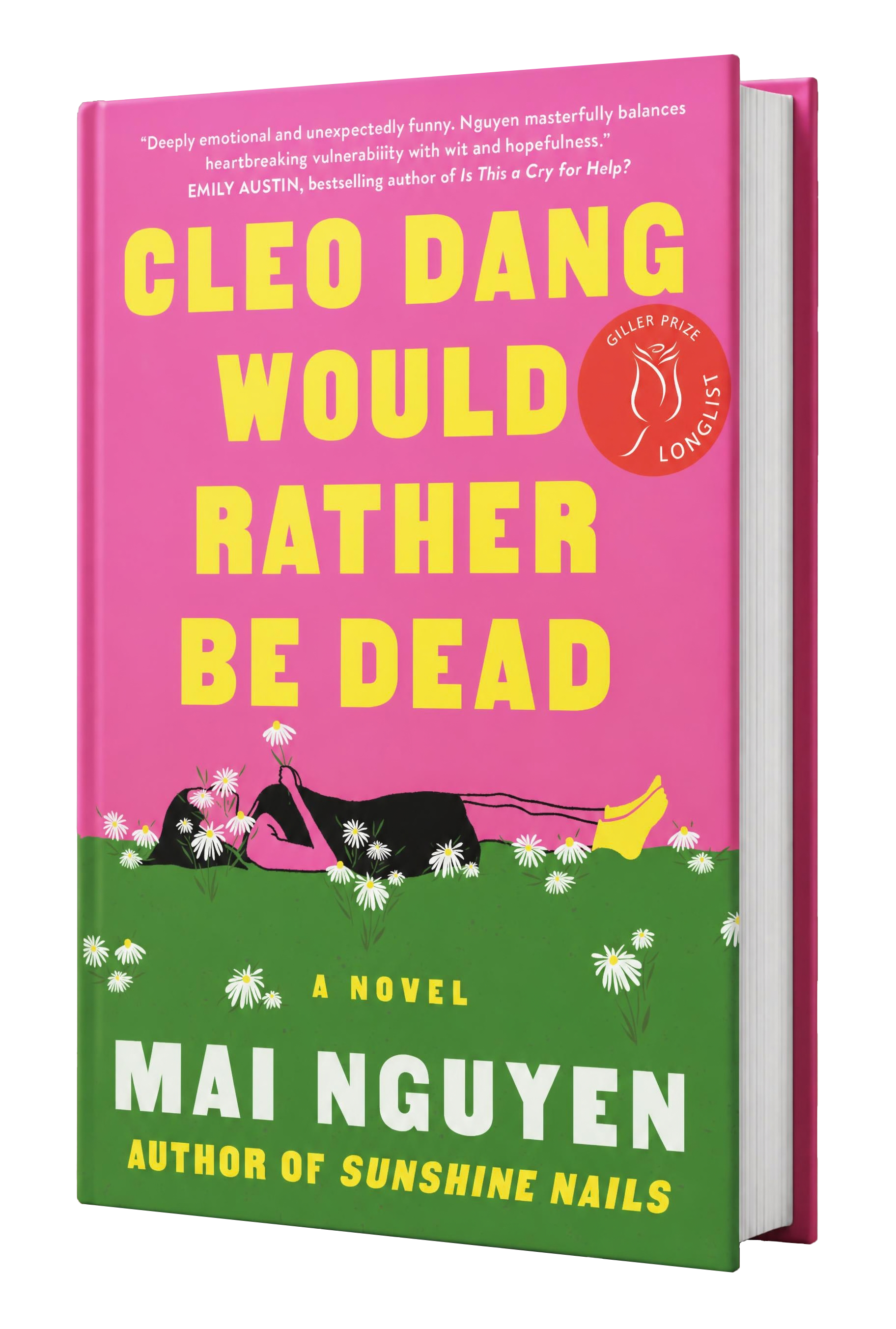 Pink cover featuring woman lying down on grass holding a daisy in her hand with wording Cleo Dang Would Rather Be Dead, a Novel, by Mai Nguyen
