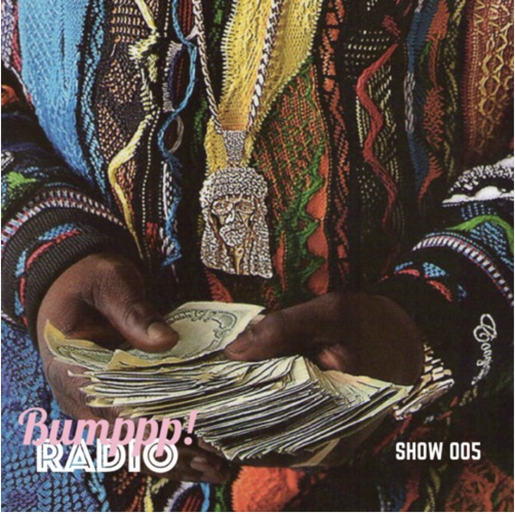 Bumppp! Radio 005 ($$$ pt. 2)