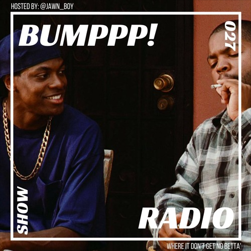 Bumppp! Radio 027