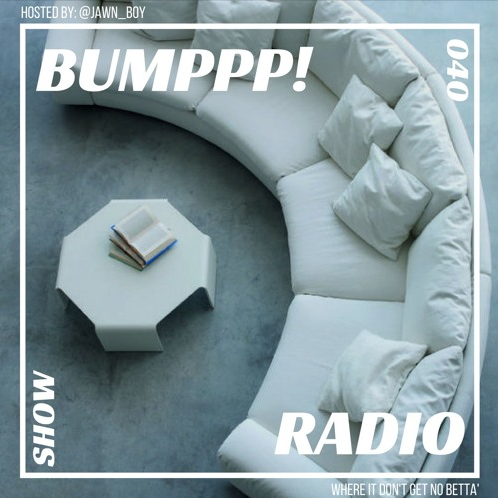 Bumppp! Radio 040