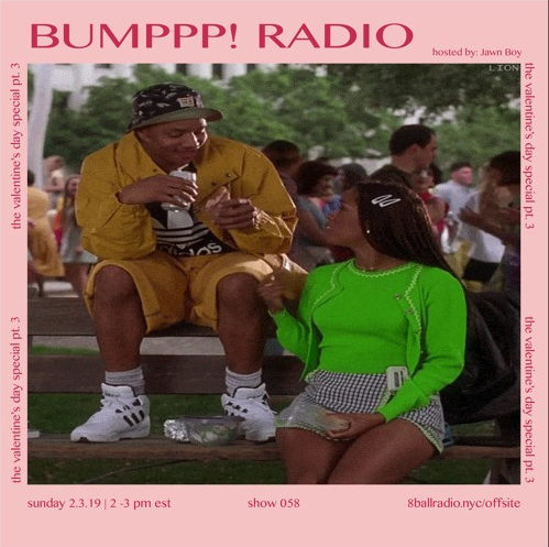 Bumppp! Radio 058 (Valentine’s Day Special Pt. 3)