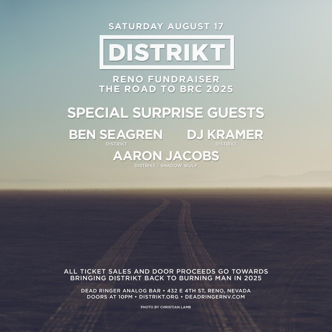 TONIGHT in RENO, NV!
(**Ticket link in bio Linktr.ee**)
All ticket sales and door proceeds will directly support DISTRIKT's return to Burning Man in 2025

** SPECIAL SURPRISE GUESTS **

DJ KRAMER (DISTRIKT) linktr.ee/dj_kramer

BEN SEAGREN (DISTRIKT)