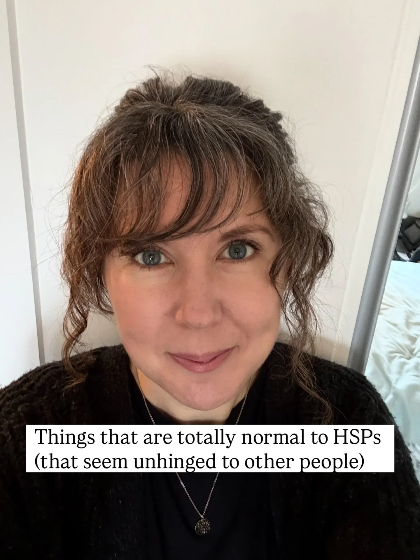 I used to think l was just weird for having these experiences that other people didn&rsquo;t seem to have. But I know now that every single one of these things makes perfect sense when you understand how a highly sensitive nervous system works.

You&