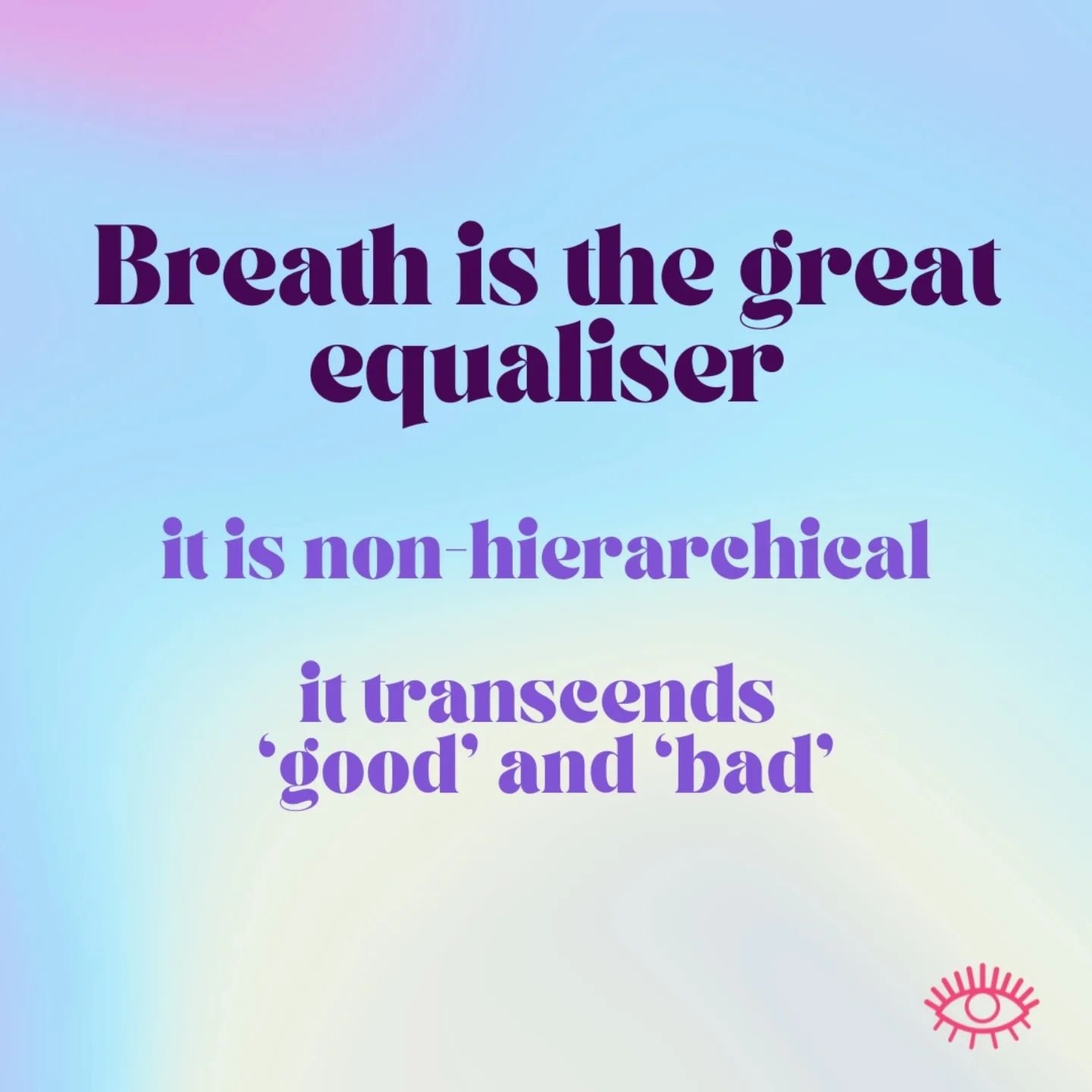 Our breath is how we experience the universal - it's how we connect the conscious and the unconscious. And it's how we connect with each other, because we remember that this same prāṇa flows through every living thing on this planet. A spiritual tool