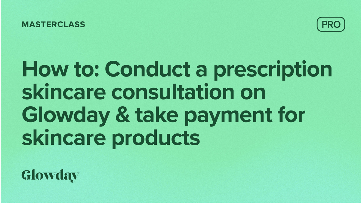 How-to-Conduct-a-Prescription-Skincare-Consultation-on-Glowday-&-Take-Payment-for-Skincare-Products-50.png
