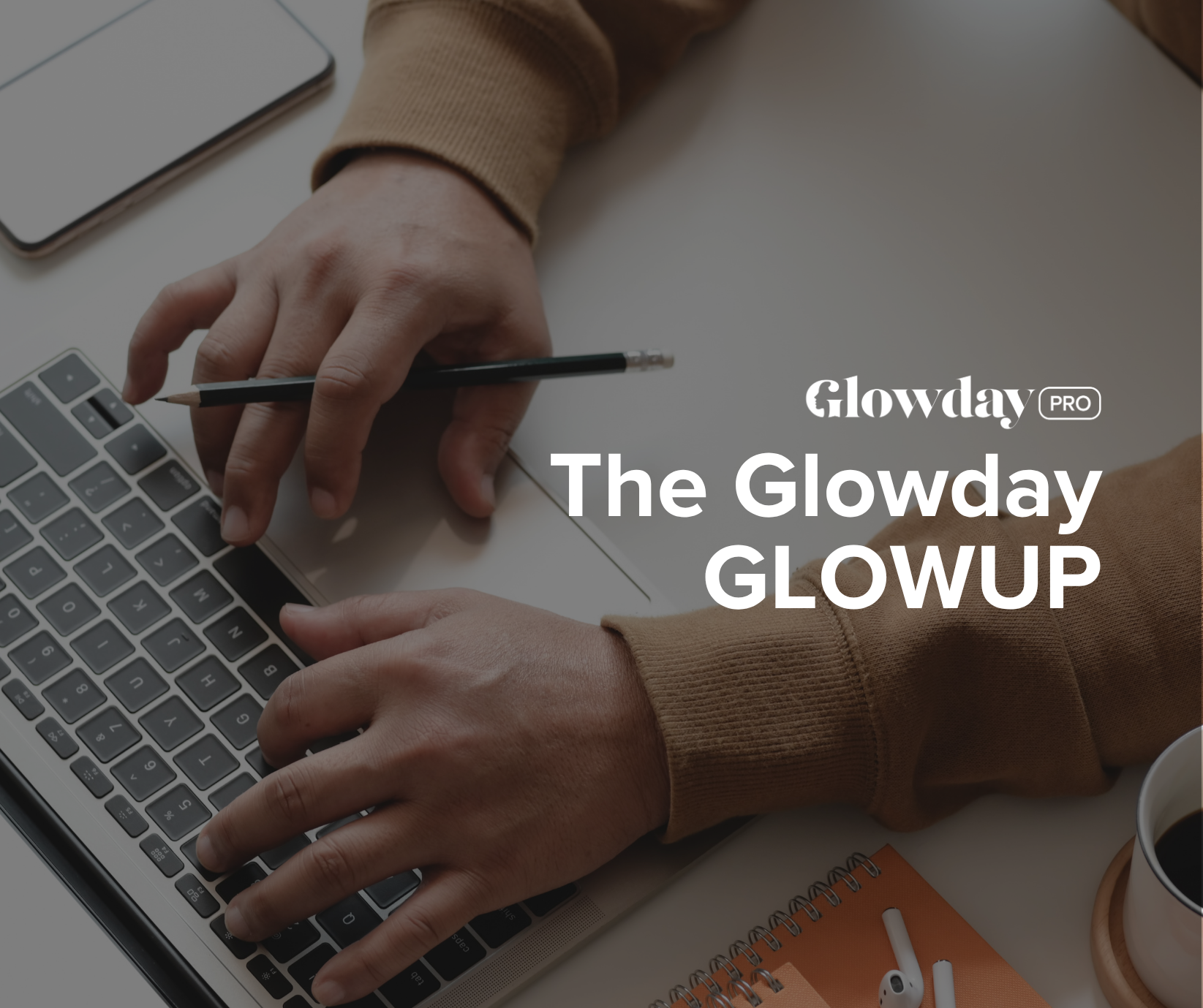 The Start of the Glowday GLOWUP!