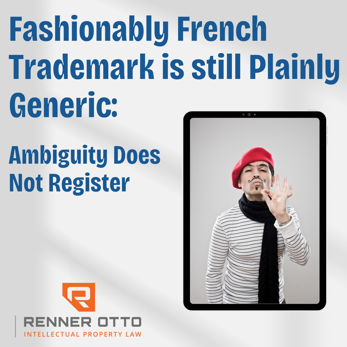 Fashionably French Trademark is still Generic: Ambiguity Does Not Register