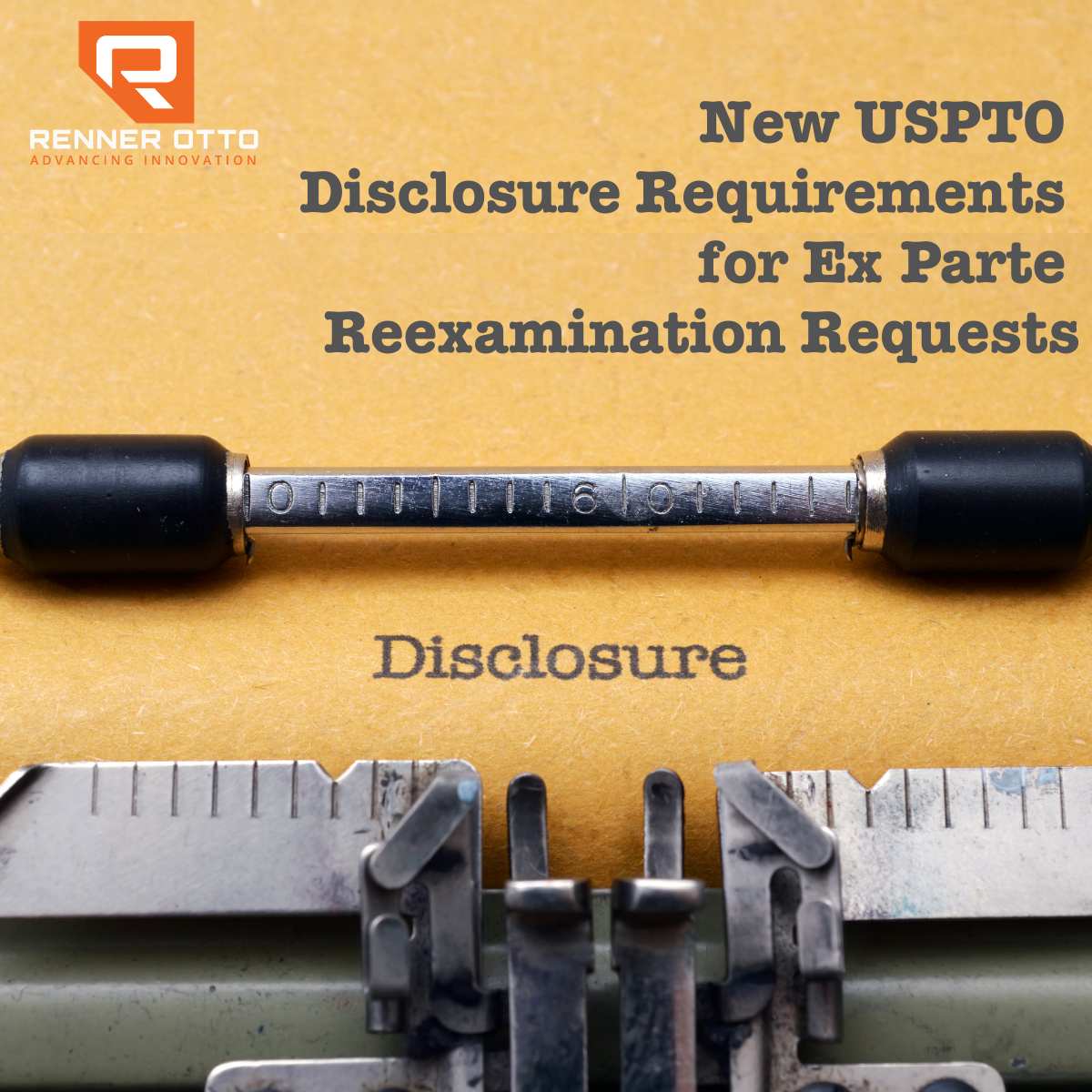 New USPTO Disclosure Requirements for Ex Parte Reexamination Requests