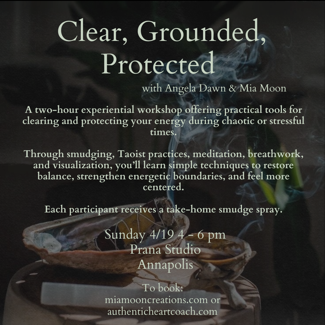 Clear, Grounded, Protected: Energetic Practices for Navigating Chaotic Times