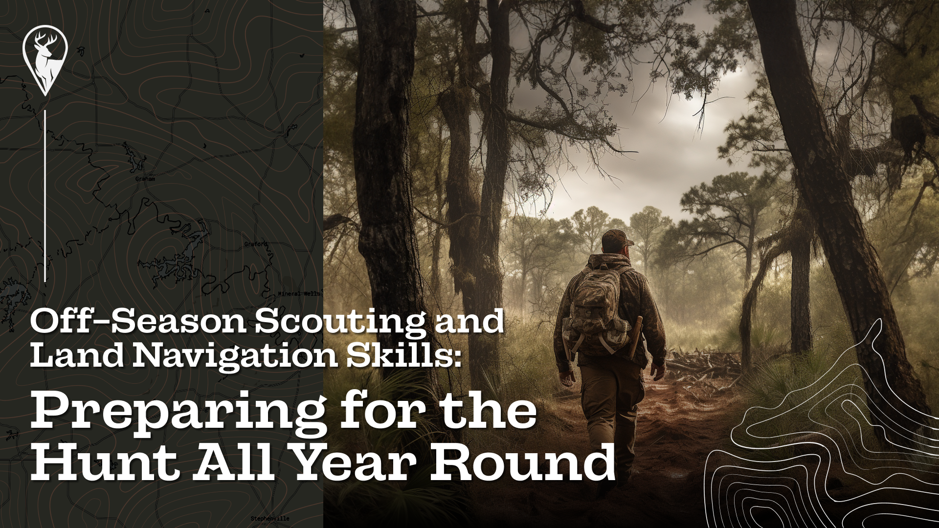 Off-Season Scouting and Land Navigation Skills: Preparing for the Hunt All Year Round