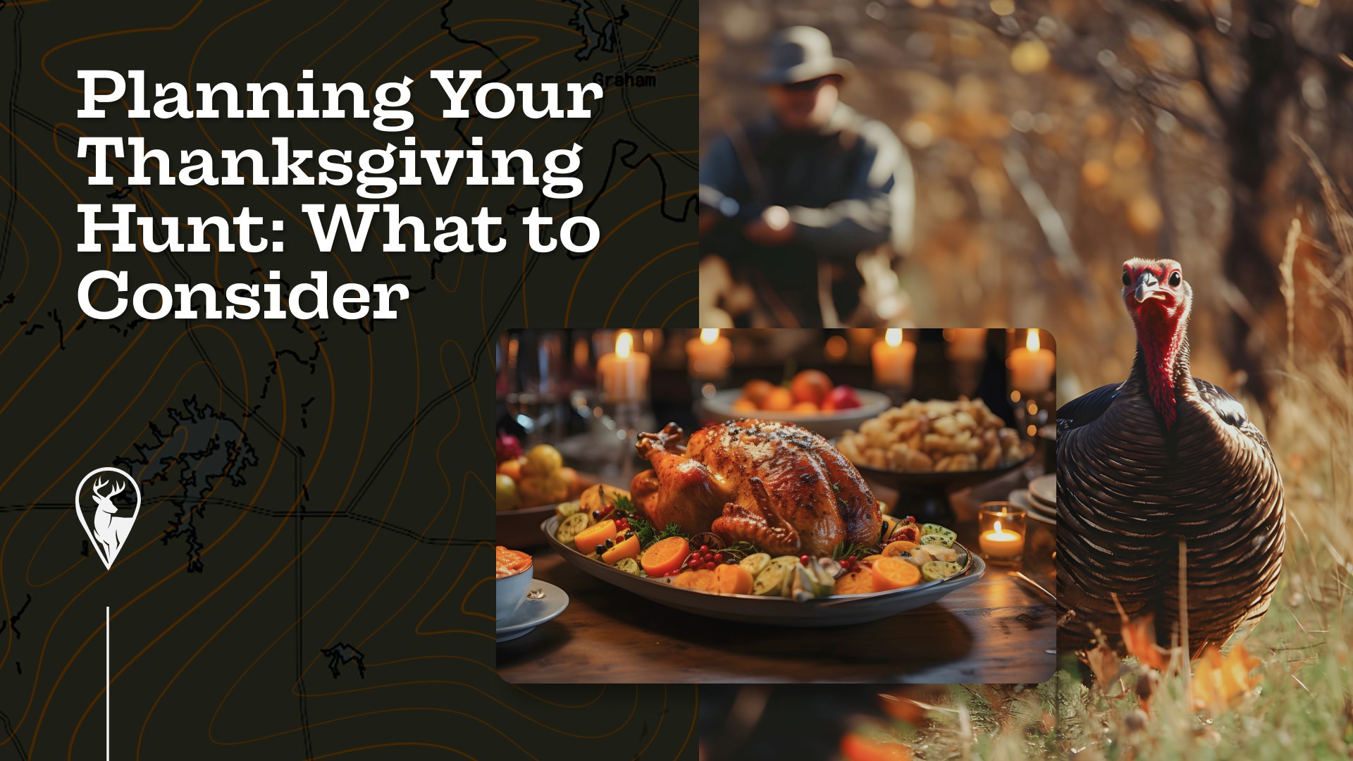 Planning Your Thanksgiving Hunt: What to Consider