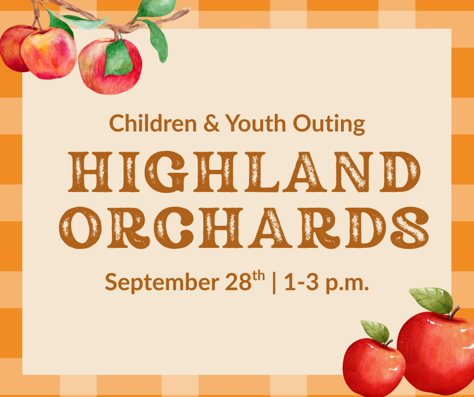 Children & Youth Outing: Highland Orchards