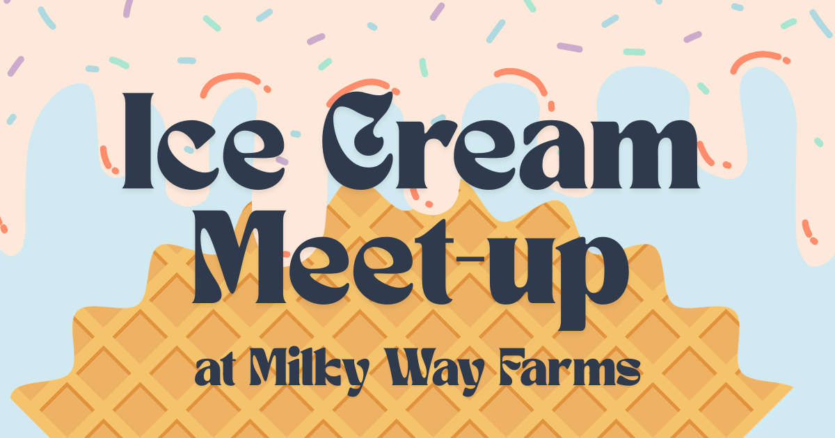 Ice Cream Meet Up at Milky Way Farms