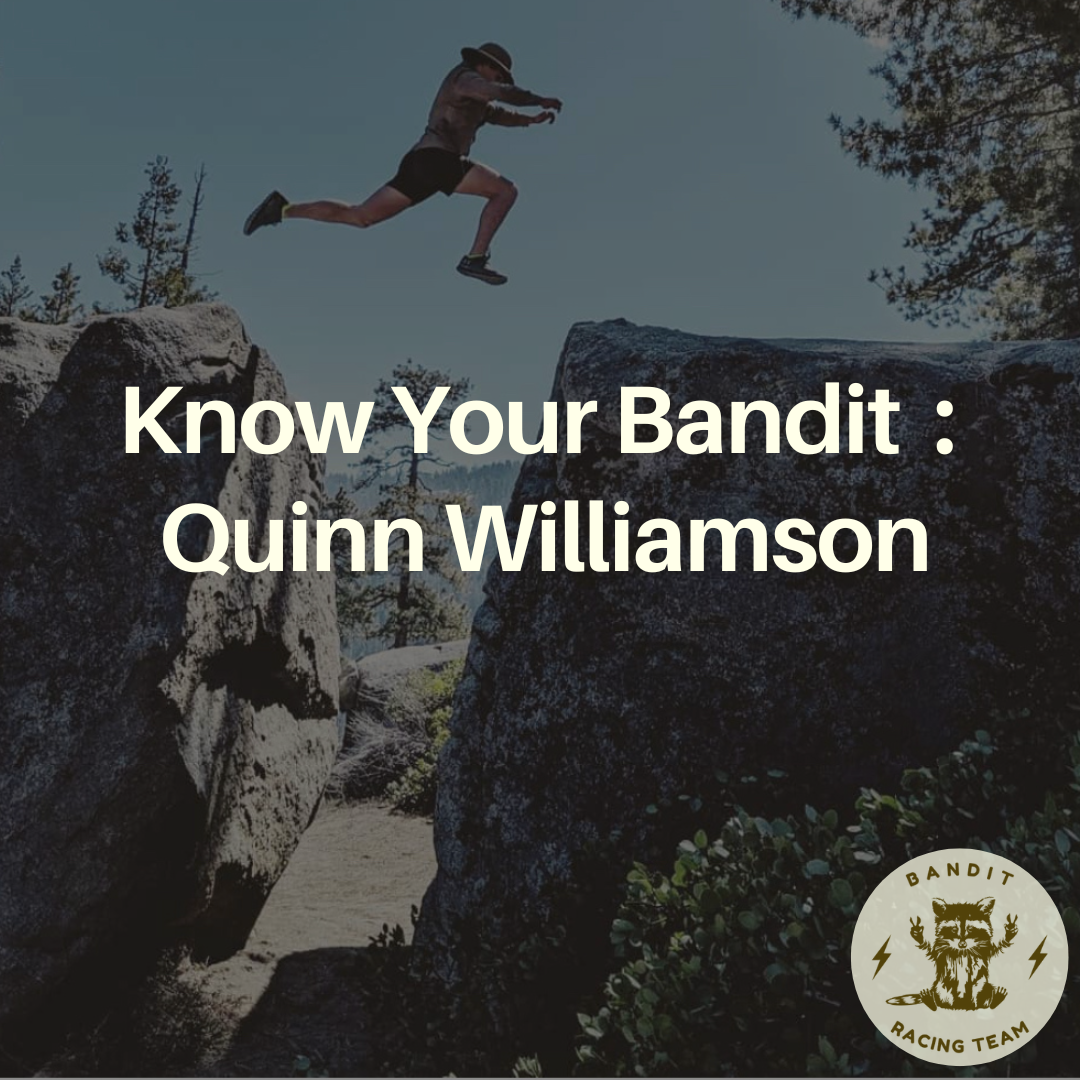 KNOW YOUR BANDIT : Quinn Williamson