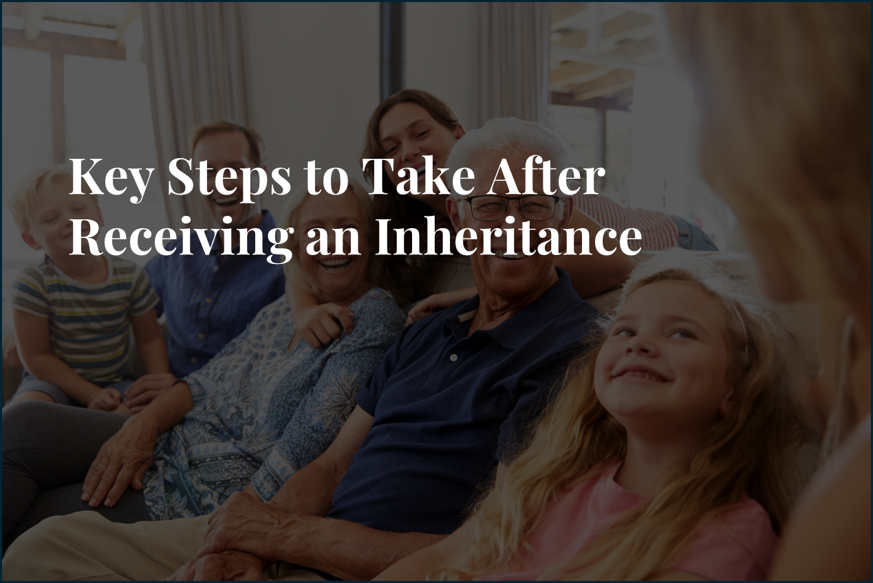 Key Steps to Take After Receiving an Inheritance