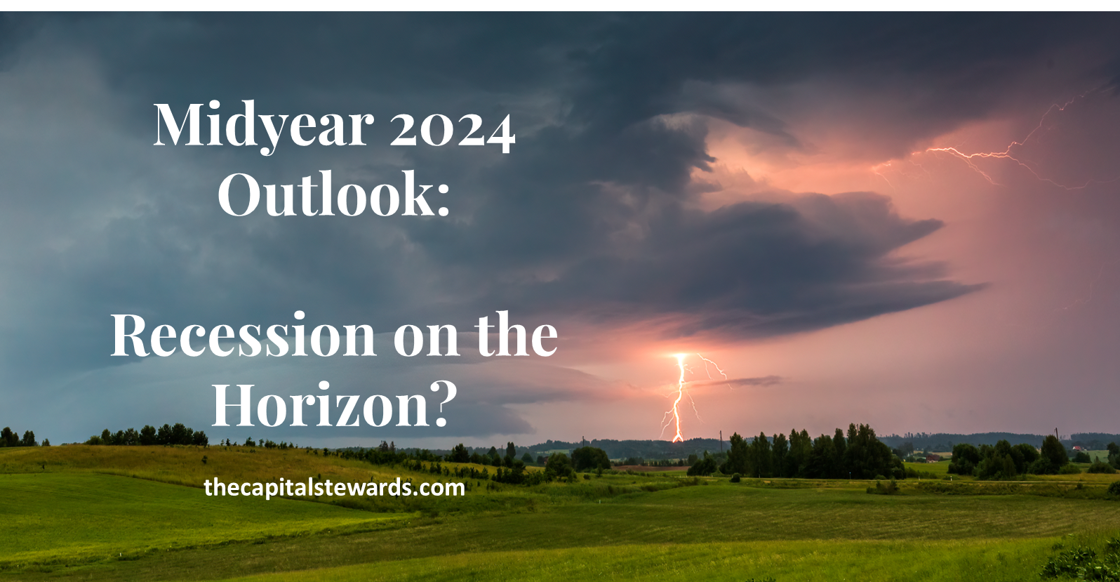 Midyear Economic &amp; Investment Outlook: Is A Recession on the Horizon?