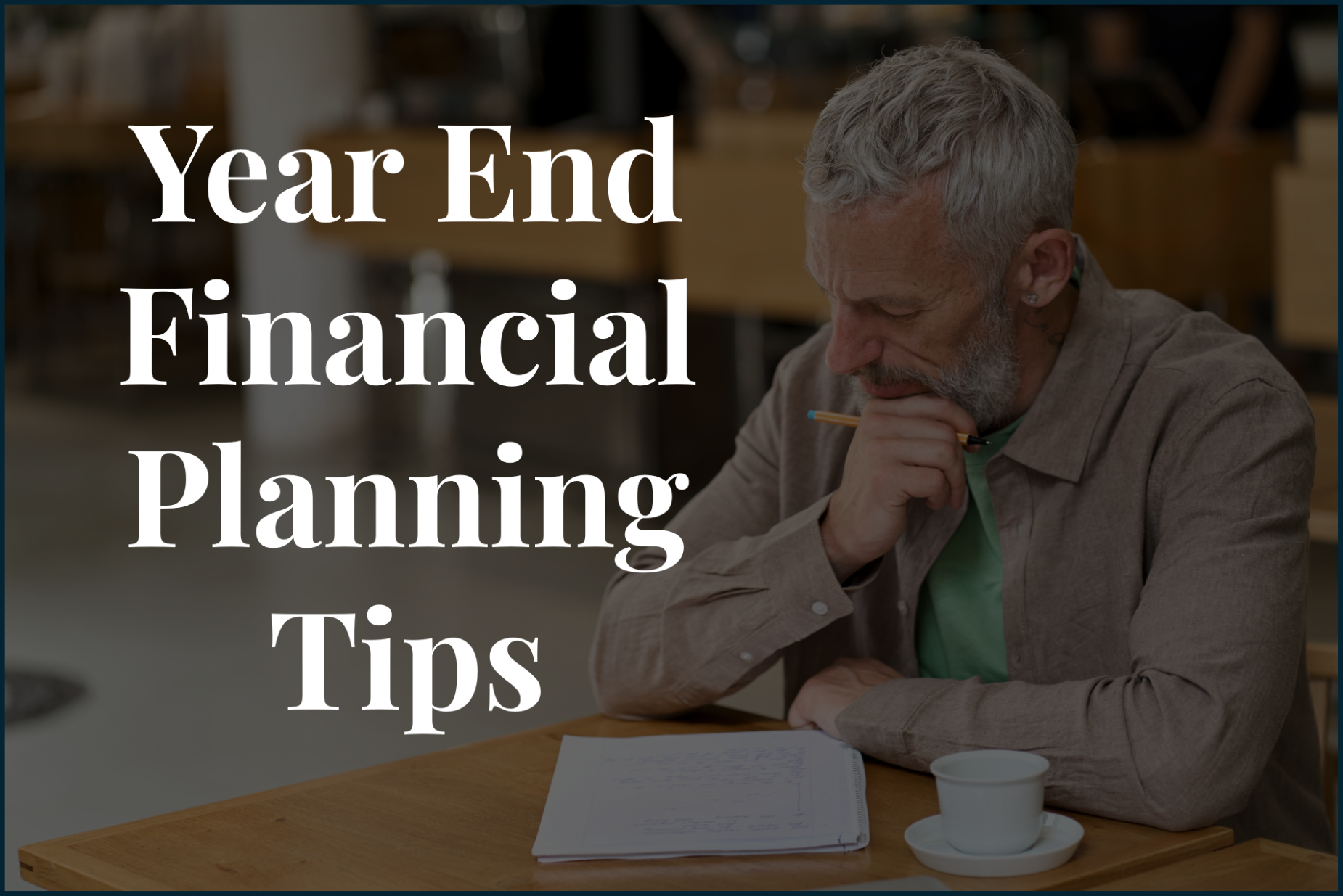 2024 Year End Financial Planning Tips