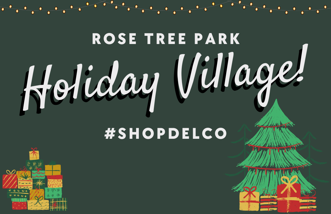 Shop at the Rose Tree Park Holiday Village!