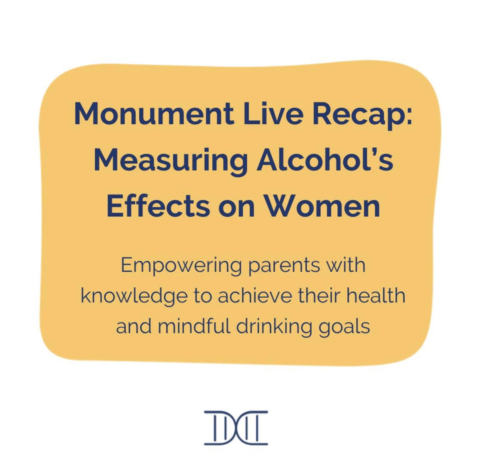 Monument Live: Measuring Alcohol's Effects on Women