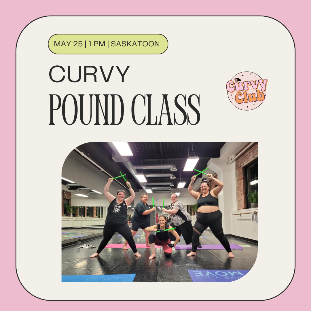 Curvy Pound Class - SASKATOON