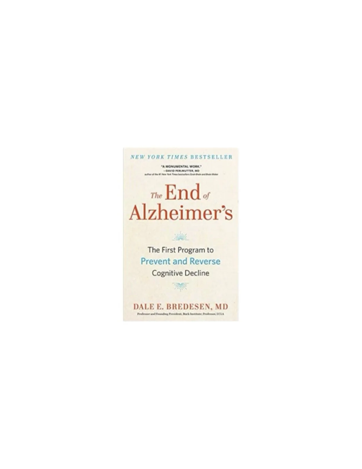 The End of Alzheimer's - The First Program to Prevent and Reverse Cognitive Decline #AD