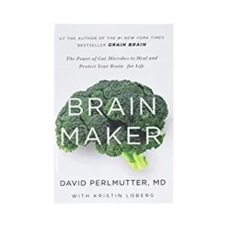 Brain Maker: The Power of Gut Microbes to Heal and Protect Your Brain for Life #AD
