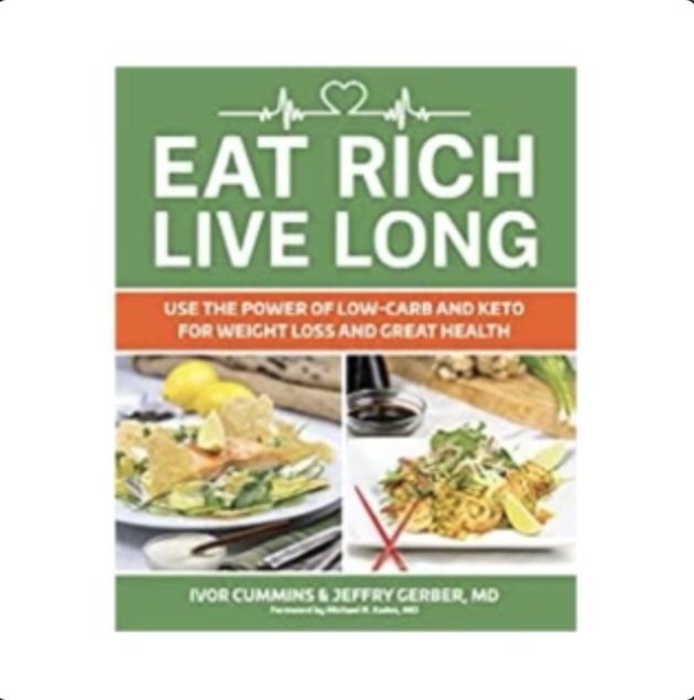 Eat Rich Live Long: Use the Power of Low Carb and Keto For Weight Loss and Great Health #AD
