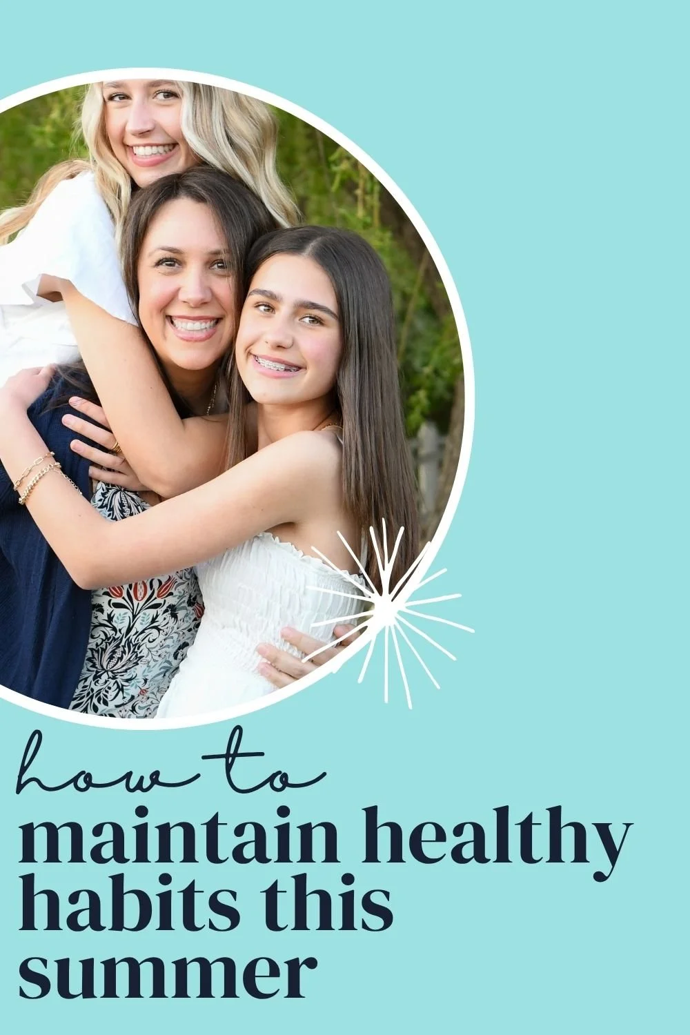 How to Maintain Healthy Habits This Summer (When the Kids Are Home and Your Routine Goes Out the Window)