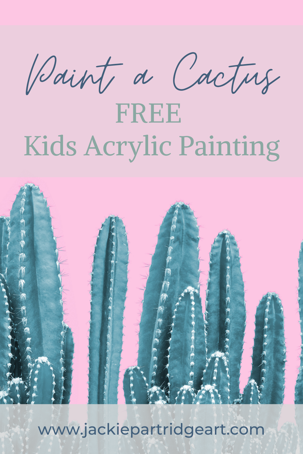 Cactus Painting Tutorial — Jackie Partridge Art