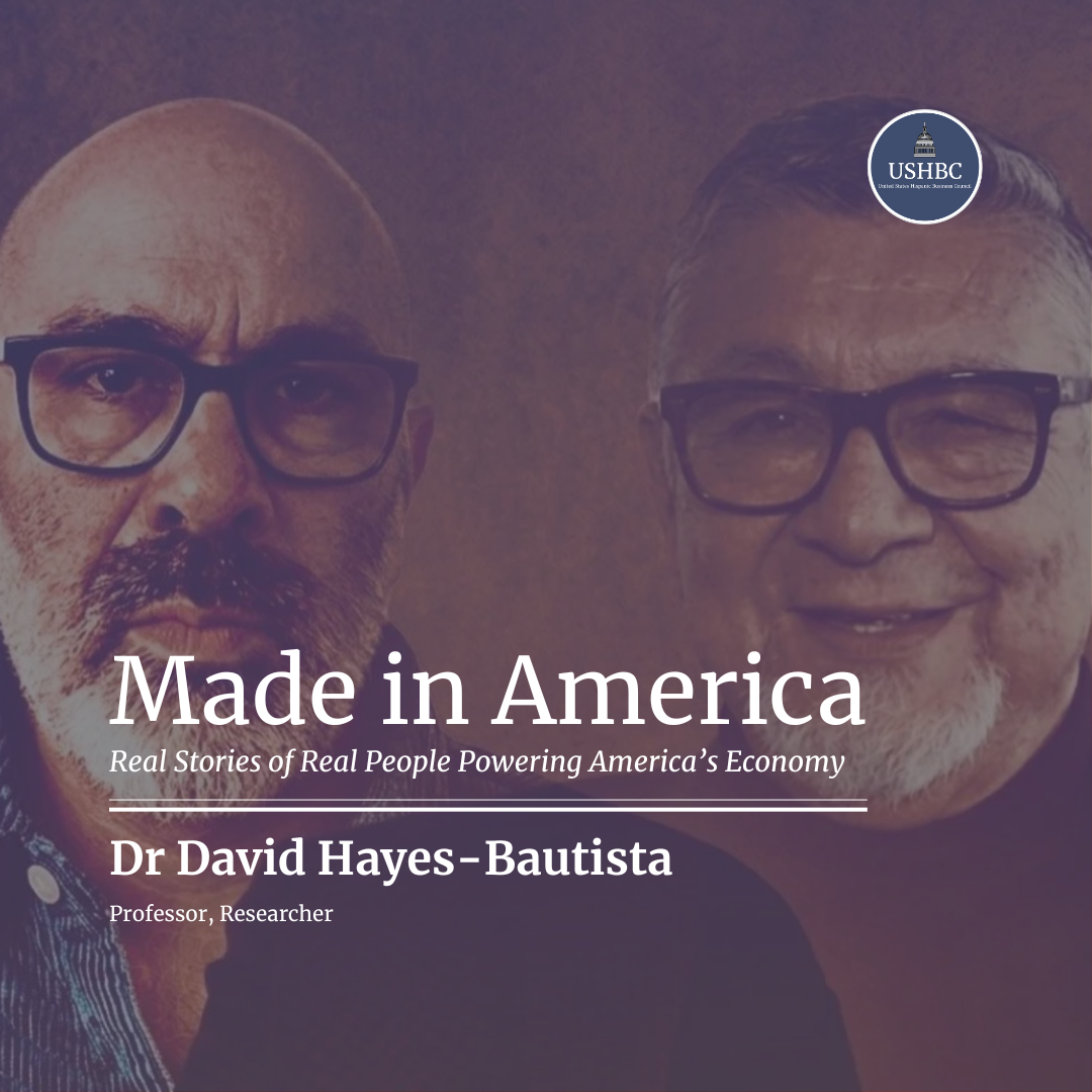 Dr David Hayes-Bautista, Academic| Made in America