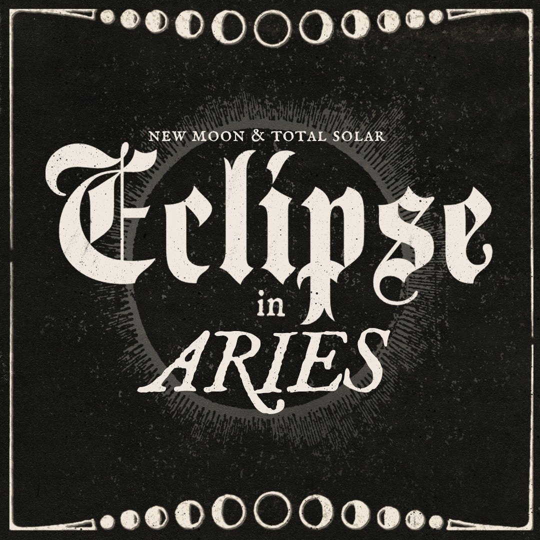 4.8.24 | New Moon and Total Solar Eclipse in Aries